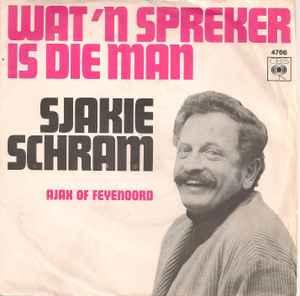 vinyl single 7 inch - Sjakie Schram - Wat n Spreker Is D..., Verzenden, Zo goed als nieuw, 7 inch, Nederlandstalig