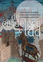 De eindeloze stad / Middeleeuwse studies en bronnen / 159, Boeken, Verzenden, Zo goed als nieuw, Wilma Keesman