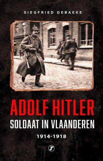Adolf Hitler, Soldaat In Vlaanderen 1914 - 1918 | Nieuw, Ophalen of Verzenden, Nieuw in verpakking