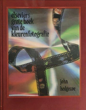 Elseviers grote boek van de kleurenfotografie - Hedgecoe, Boeken, Verzenden, Gelezen
