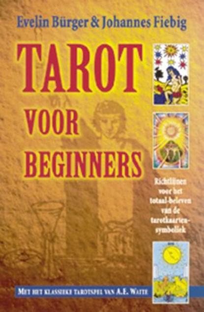 Tarot voor beginners | 9789063783242 | E. Burger ; J. Fiebig, Boeken, Wetenschap, Zo goed als nieuw