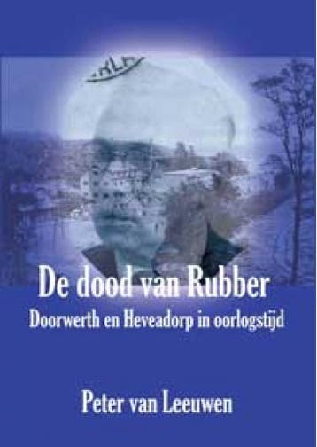 De dood van Rubber - P. van Leeuwen 9789078215851, Verzenden, Gelezen, P. van Leeuwen