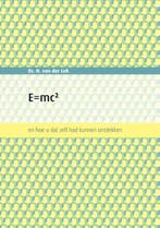 E=mc2 9789463457613 Dr. H. (Harm) Van der Lek, Verzenden, Zo goed als nieuw, Dr. H. (Harm) Van der Lek