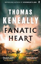 Fanatic Heart | 9780571387960 | Thomas Keneally, Zo goed als nieuw, Thomas Keneally
