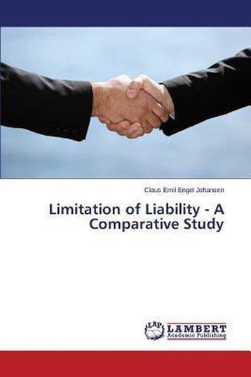 9783659384448 Limitation of Liability - A Comparative Study, Verzenden, Nieuw, Johansen Claus Emil Engel