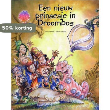 Droombos: Een nieuw prinsesje in droombos - Annelize Bester, Boeken, Verzenden, Gelezen, Annelize Bester