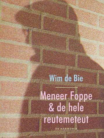 Meneer Foppe en de hele reutemeteut - de Bie, Verzenden, Gelezen