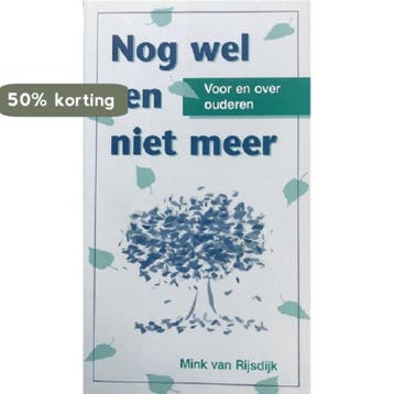 NOG WEL EN NIET MEER - MINK VAN RIJSDIJK 9789024224258, Verzenden, Gelezen, MINK VAN RIJSDIJK