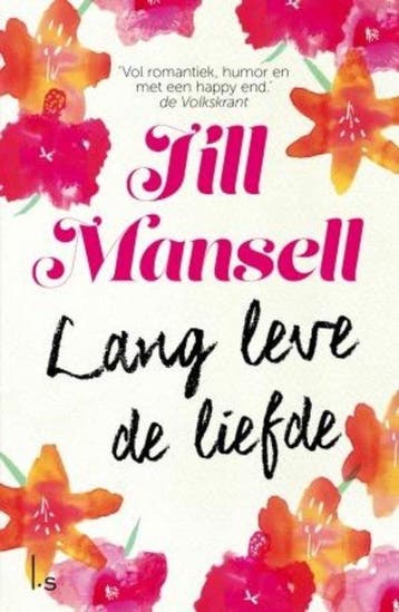 9789021027104 Lang leve de liefde Jill Mansell, Boeken, Romans, Verzenden, Nieuw, Jill Mansell