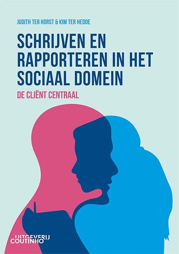 Schrijven en rapporteren in het sociaal domein 9789046908808, Verzenden, Zo goed als nieuw