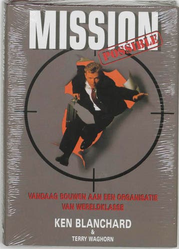 Mission possible - Kenneth Blanchard 9789055940578, Boeken, Verzenden, Gelezen, Kenneth Blanchard