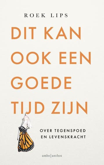 Dit Kan Ook Een Goede Tijd Zijn | Roek Lips | Nieuw, Boeken, Ophalen of Verzenden, Nieuw, Roek Lips
