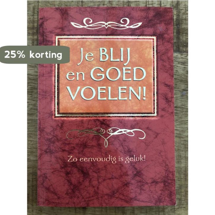 Je blij en goed voelen, zo eenvoudig is geluk! 9789043803861, Boeken, Overige Boeken, Gelezen, Verzenden