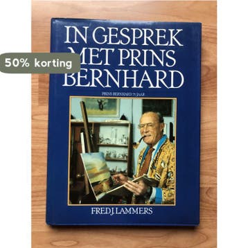In gesprek met Prins Bernhard : Prins Bernhard 75 jaar, Verzenden, Gelezen, Jos Lammers