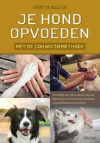 Je hond opvoeden met de connectiemethode 9789044750737, Verzenden, Gelezen, Geert De Bolster