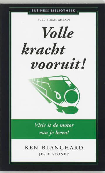 Volle kracht vooruit! / Business bibliotheek 9789047000471, Verzenden, Zo goed als nieuw, Kenneth Blanchard