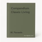 Compendium Classic Living 9789089440112 W. Pauwels, Verzenden, Gelezen, W. Pauwels