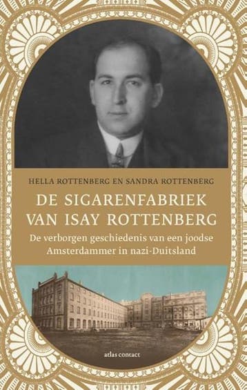 De sigarenfabriek van Isay Rottenberg | 9789045031026 |, Ophalen of Verzenden, Zo goed als nieuw, Hella Rottenberg ; Sandra Rottenberg