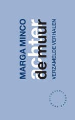Achter de muur | 9789035135055 | Marga Minco, Boeken, Zo goed als nieuw, Marga Minco