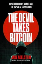 9781917189248 The Devil Takes Bitcoin Jake Adelstein, Verzenden, Nieuw, Jake Adelstein