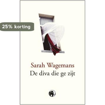 De diva die ge zijt - Sarah Wagemans 9789462674622, Verzenden, Zo goed als nieuw, Sarah Wagemans