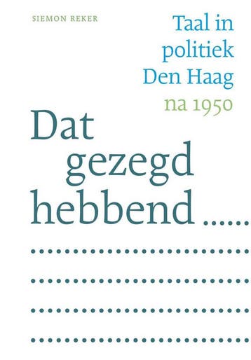 Dat gezegd hebbend… - Siemon Reker 9789077989999, Verzenden, Zo goed als nieuw, Siemon Reker