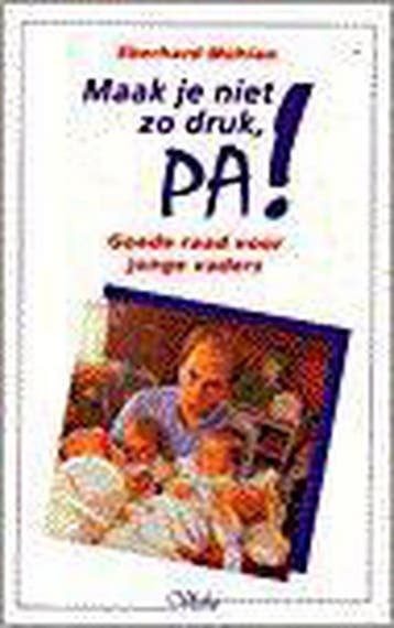 MAAK JE NIET ZO DRUK PA - Eberhard Mühlan 9789029712958, Verzenden, Gelezen, Eberhard Mühlan