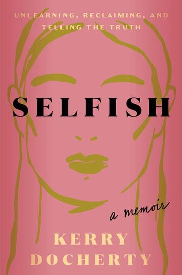 9780593736340 Selfish Kerry Docherty, Verzenden, Nieuw, Kerry Docherty