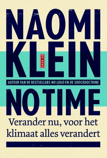 No time - Naomi Klein 9789044533767, Verzenden, Gelezen, Naomi Klein