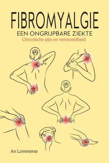 9789463892230 Fibromyalgie, een ongrijpbare ziekte, Verzenden, Zo goed als nieuw, An Lommerse