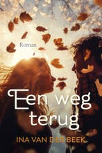 9789020555332 Romanserie - Een weg terug | Tweedehands, Verzenden, Zo goed als nieuw, Ina van der Beek