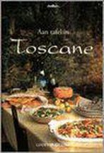 Aan tafel in Toscane 9789054260998, Boeken, Kookboeken, Verzenden, Gelezen