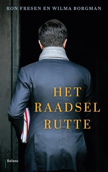 Het raadsel Rutte - Ron Fresen 9789463823302, Verzenden, Zo goed als nieuw, Ron Fresen