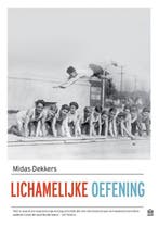 Lichamelijke oefening | 9789046705230 | Midas Dekkers, Boeken, Zo goed als nieuw, Midas Dekkers