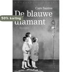 De blauwe diamant 9789028427464 Care Santos, Verzenden, Zo goed als nieuw, Care Santos