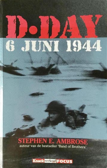 D-day 6 juni 1944 9789054665748 Stephen E. Ambrose, Boeken, Verzenden, Gelezen, Stephen E. Ambrose