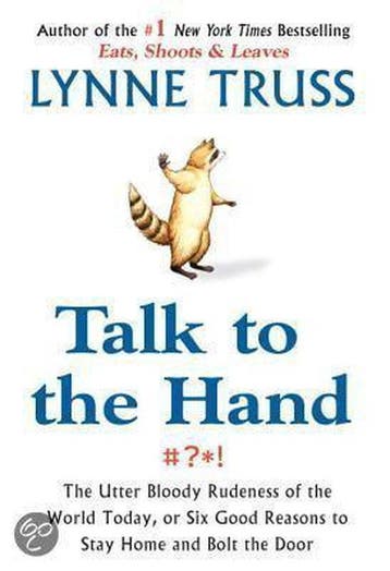 Talk to the Hand - Lynne Truss 9781592401710, Verzenden, Gelezen, Lynne Truss