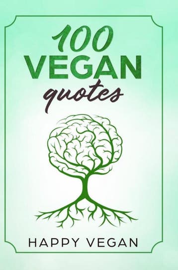 100 VEGAN QUOTES - Happy Vegan 9789402193572, Verzenden, Gelezen, Happy Vegan