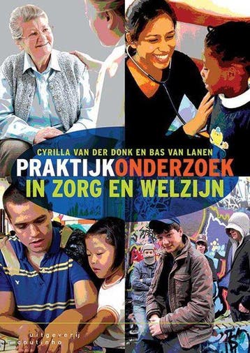 9789046904572 Praktijkonderzoek in zorg en welzijn, Boeken, Schoolboeken, Verzenden, Zo goed als nieuw, Cyrilla van der Donk