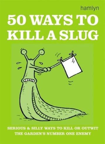 50 Ways To Kill A Slug - Sarah Ford 9780600608585, Verzenden, Zo goed als nieuw, Sarah Ford