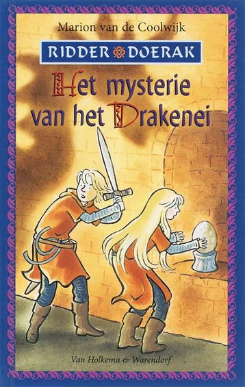 Het mysterie van het drakenei / Ridder Doerak / 5, Verzenden, Gelezen, Marion van de Coolwijk