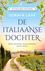 De Italiaanse dochter / De verloren dochters / 1 Soraya Lane, Boeken, Romans, Verzenden, Zo goed als nieuw, Soraya Lane