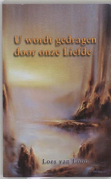 U wordt gedragen door Liefde - L. van Loon 9789075636567, Verzenden, Gelezen, L. van Loon