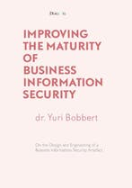 Improving The Maturity Of Business Information Security, Boeken, Ophalen of Verzenden, Nieuw, Yuri Bobbert