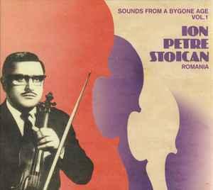 cd - Ion Petre Stoican - Sounds From A Bygone Age Vol.1, Verzenden, Zo goed als nieuw