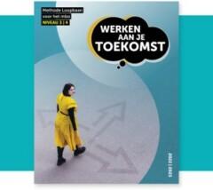 Werken aan je Toekomst / niveau 3-4 / Toekomst 9789492620491, Boeken, Verzenden, Zo goed als nieuw