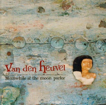 cd - Van den Heuvel - Meanwhile At The Moon Parlor, Verzenden, Zo goed als nieuw