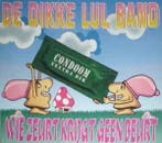 cd single - De Dikke Lul Band - Wie Zeurt Krijgt Geen Beurt, Verzenden, Zo goed als nieuw