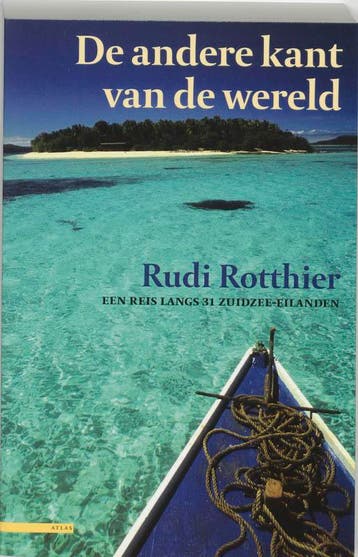 De andere kant van de wereld - Rudie Rotthier 9789045004808, Verzenden, Gelezen, Rudie Rotthier