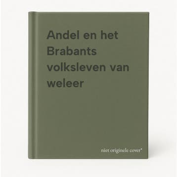 Andel en het Brabants volksleven van weleer 9789612230524, Boeken, Verzenden, Gelezen